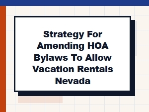 Proposal to Amend Nevada Hoa Bylaws for Vacation Rentals